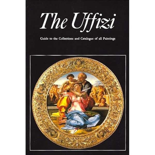 The Uffizi: The Official Guide All of the Works: gloria